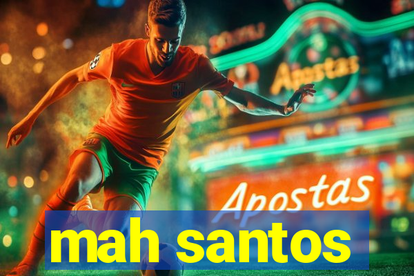 mah santos